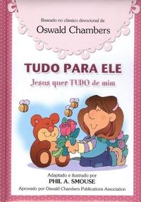 Tudo para Ele - Jesus Quer Tudo de Mim