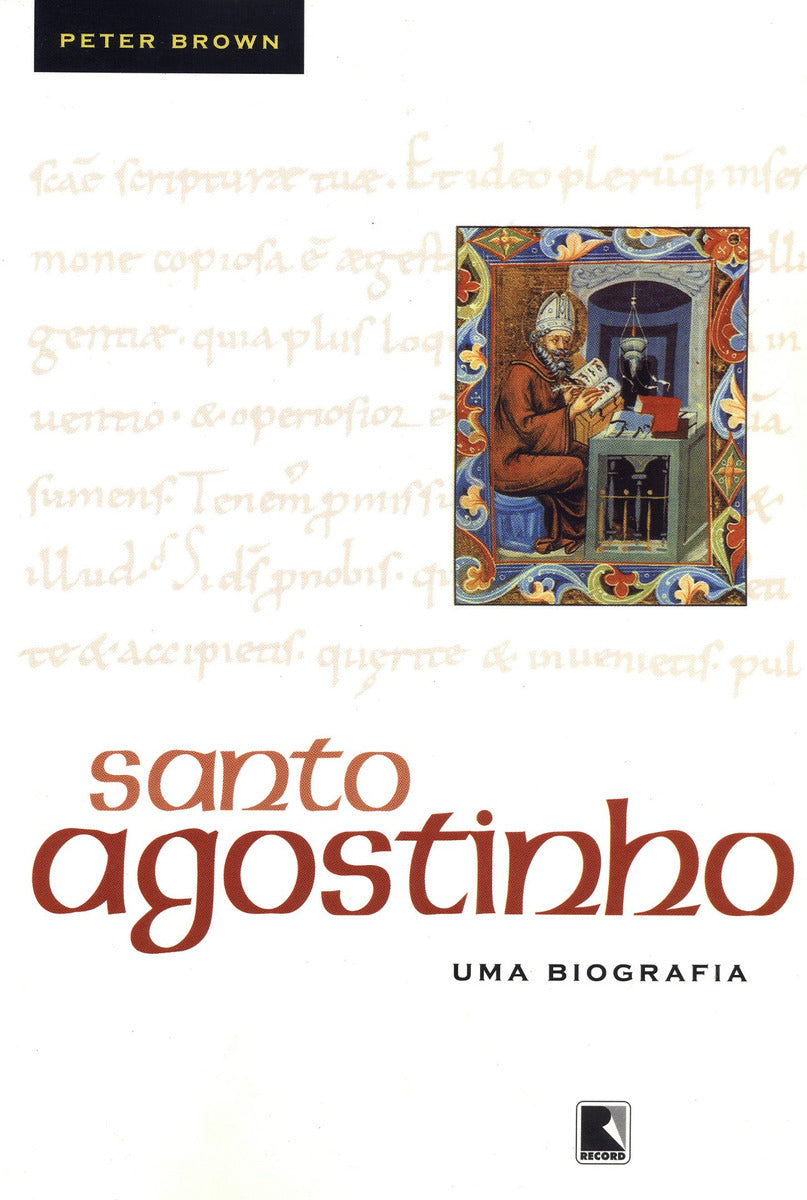 Santo Agostinho - Uma Biografia