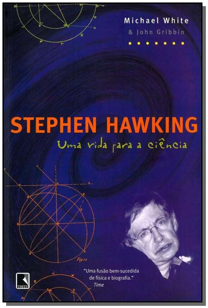 Stephen Hawking: Uma Vida para a Ciência - Uma Vida para a Ciência