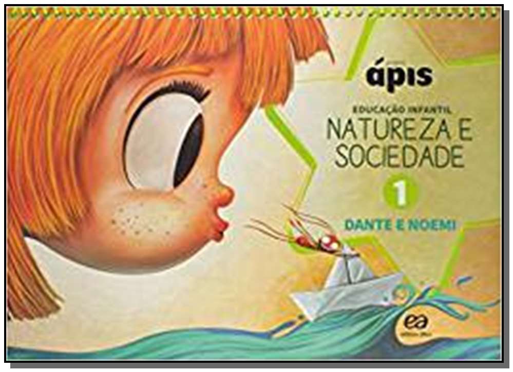 Projeto Apis - Natureza e Sociedade - Vol. 01 - 01ed/16