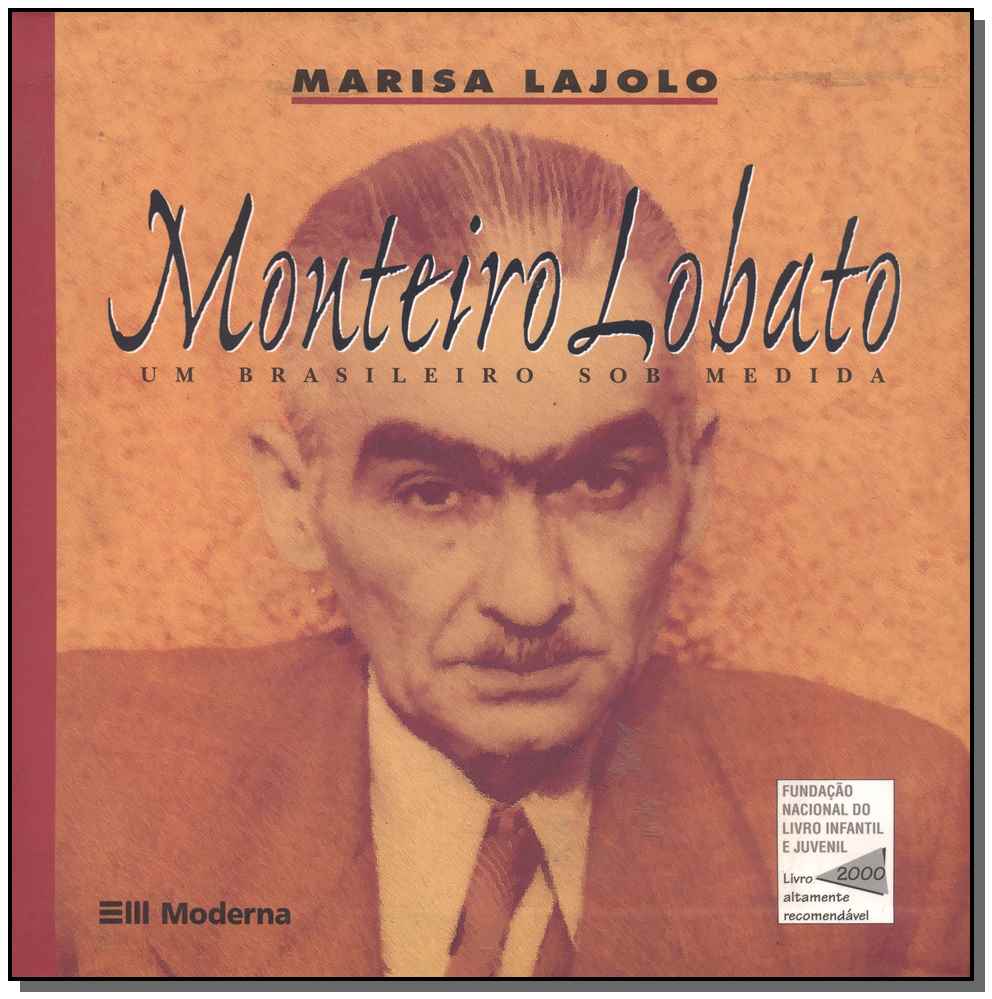 Monteiro Lobato - Um Brasileiro sob Medida