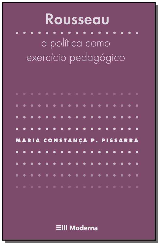 Rousseau - A Política Como Exercício Pedagógico