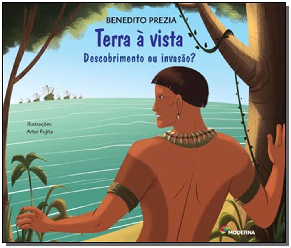 Terra à Vista - Descobrimento ou Invasão?