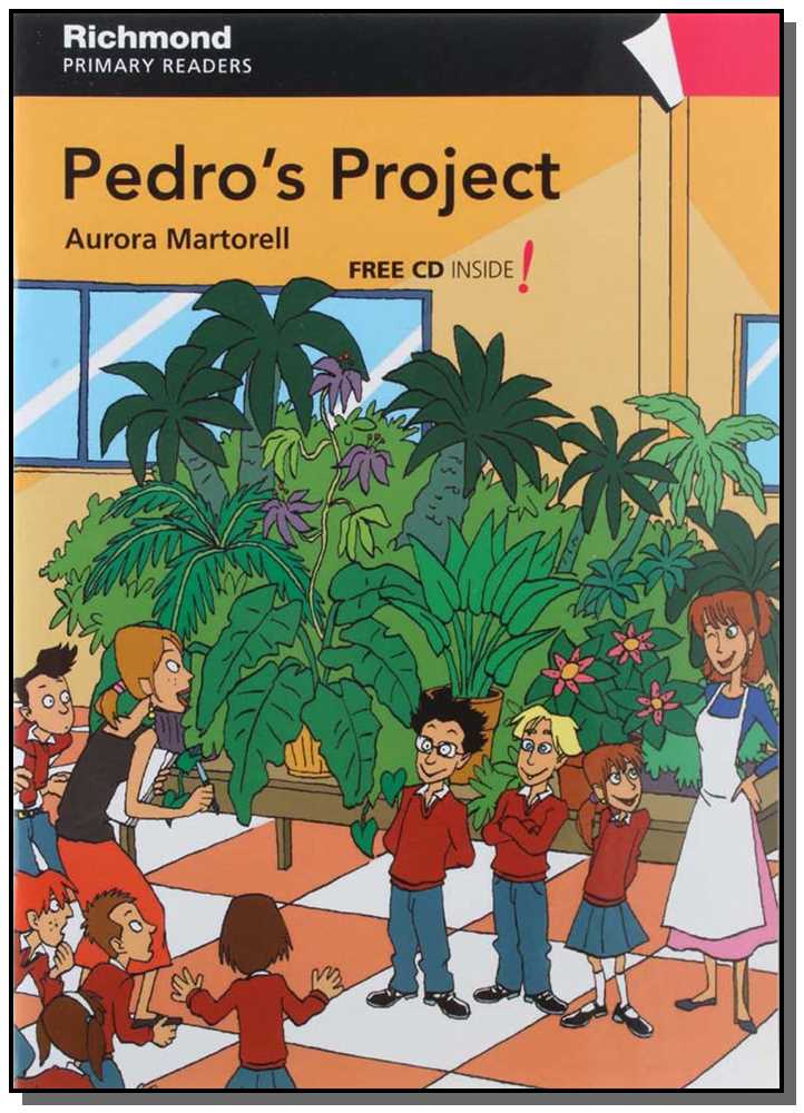 Pedro's Project - First Readers - Level 4