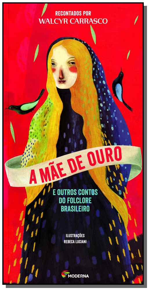 A Mãe de Ouro e Outros Contos do Folclore Brasileiro