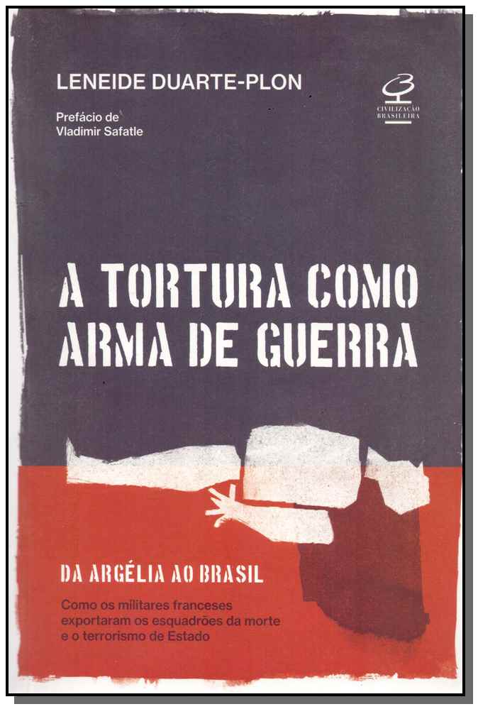 Tortura Como Arma de Guerra, a