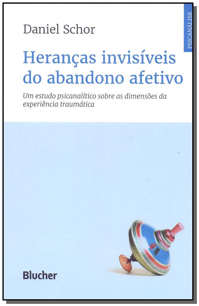 Heranças Invisíveis do Abandono Afetivo
