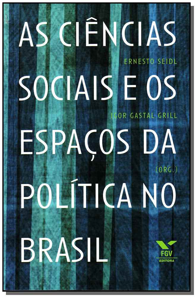 As Ciências Sociais e os Espaços da Política no Brasil