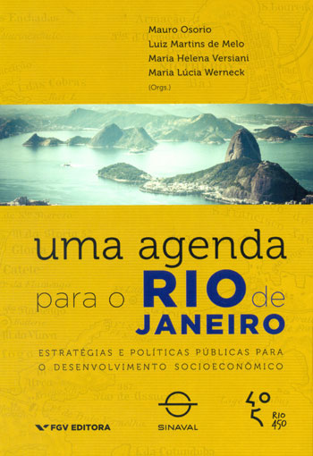 Agenda para o Rio de Janeiro - Estratégias e Políticas Públicas para o Desenvolvimento Socioeconômic