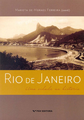 Rio de Janeiro: Uma Cidade na História