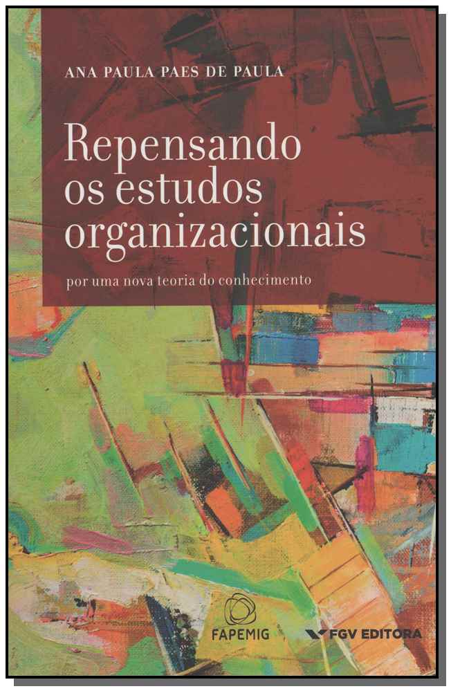 Repensando os Estudos Organizacionais: Para uma Nova Teoria do Conhecimento