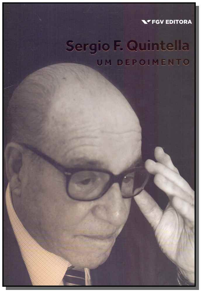 Sergio F. Quintella: Um Depoimento - 01ed/18