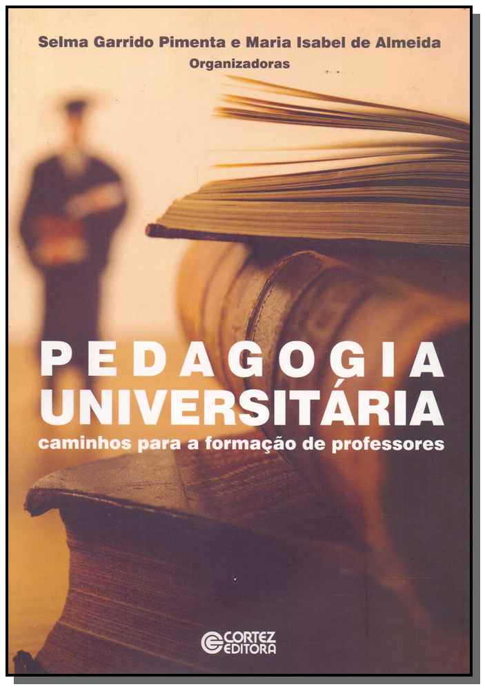 Pedagogia Universitária - Caminhos para a Formação