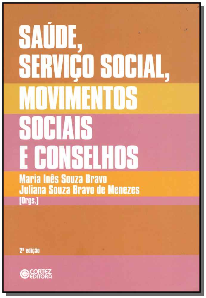 Saúde, Serviço Social, Movimentos Sociais e Conselhos