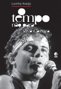 O Tempo Não para - Viva Cazuza