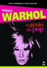 Andy Warhol - O Gênio do Pop