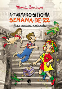 A Turma do Sítio na Semana de 22 - Uma Aventura Modernista