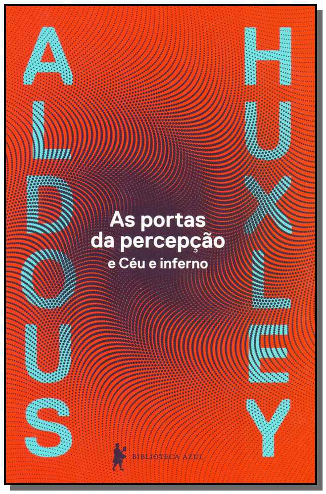 As Portas da Percepção e Céu e Inferno