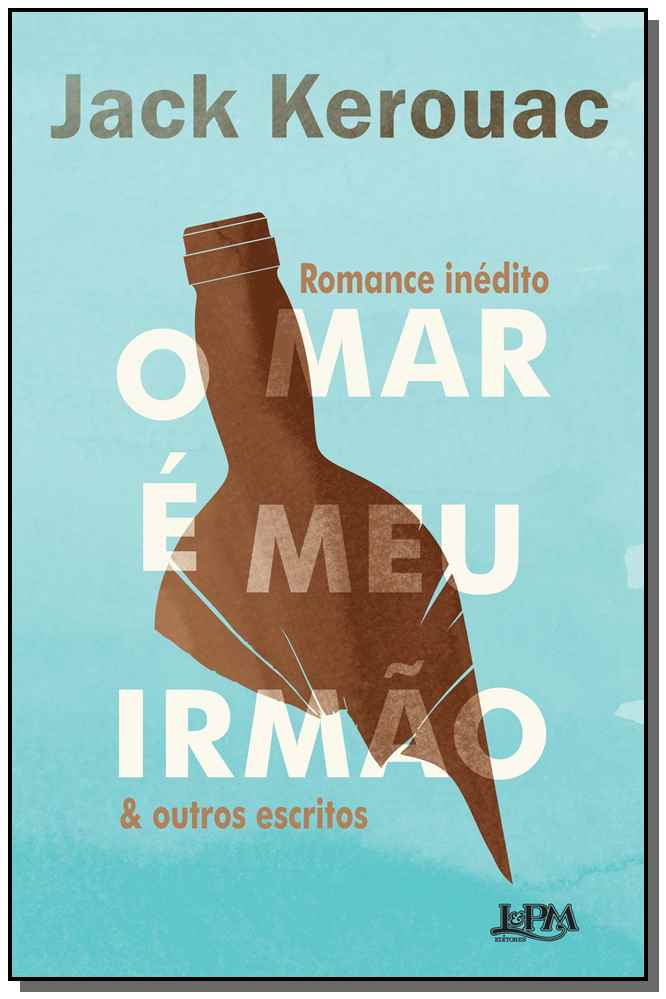 O Mar e Meu Irmão & Outros Escritos
