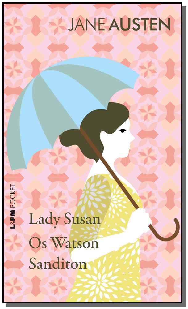 Lady Susan, os Watson, Sanditon - Pocket