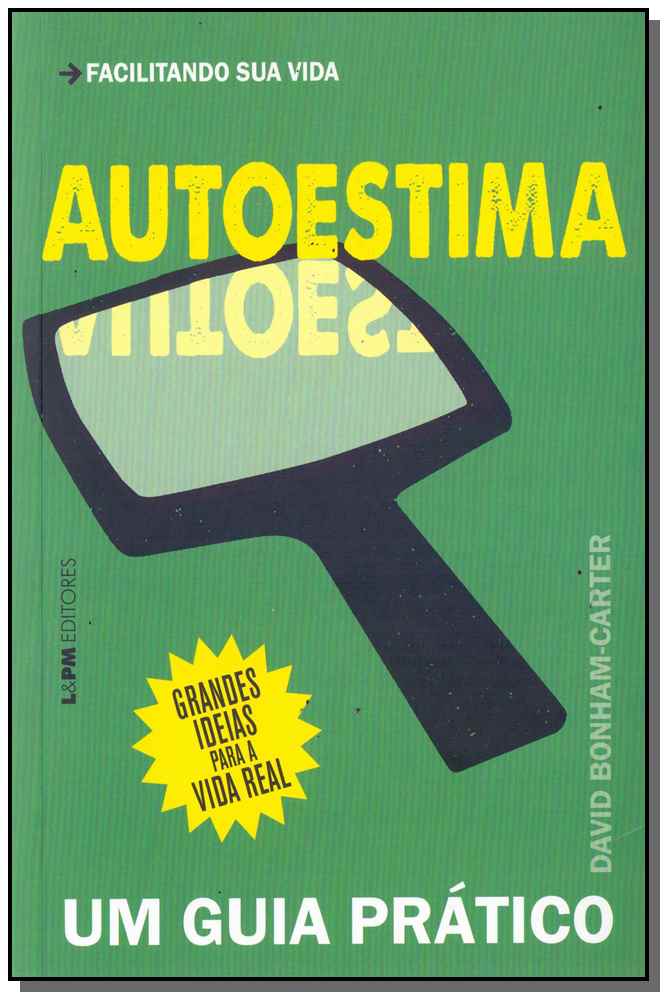 Autoestima - Um Guia Prático