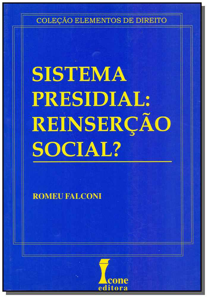 Sistema Presidial - Reinserção Social?