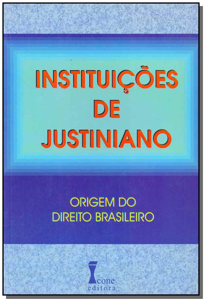 Instituições de Justiniano - 01ed/99