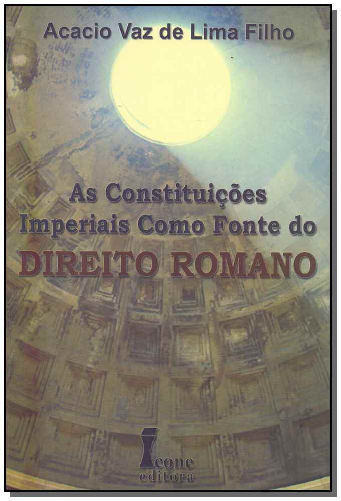 Constituições Imperiais Como Fonte do Direito Romano, as