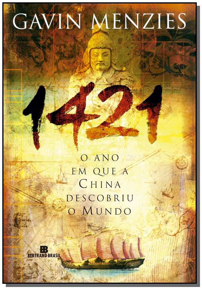 1421: O Ano em que a China Descobriu o Mundo