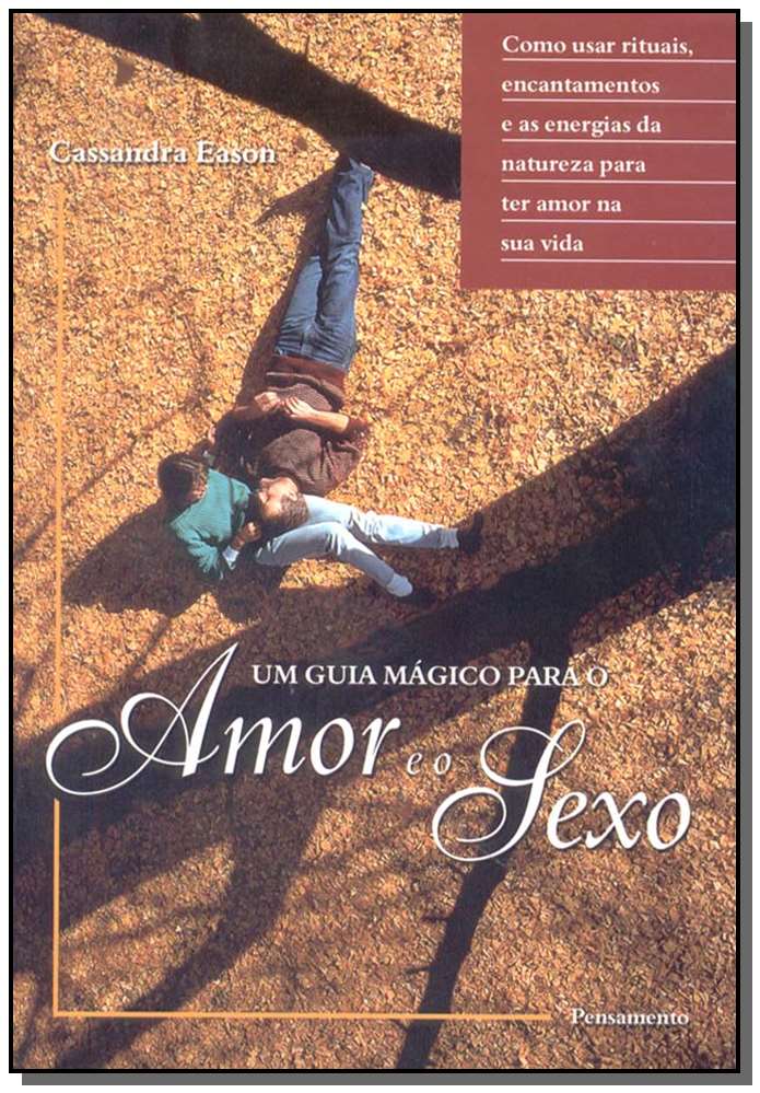 Um Guia Mágico para o Amor e o Sexo