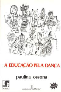 A Educação Pela Dança - 06ed/11