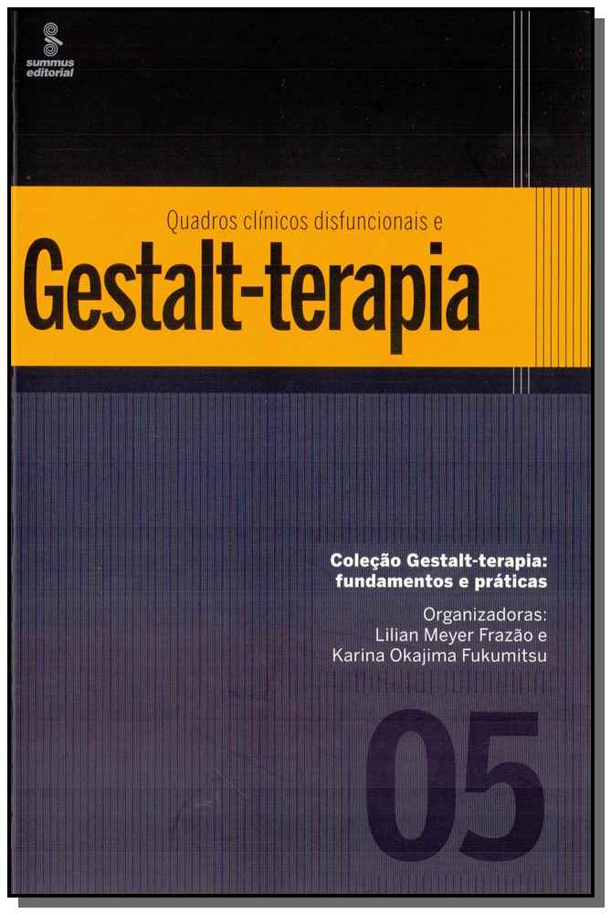 Quadros Clínicos Disfuncionais e Gestalt-Terapia