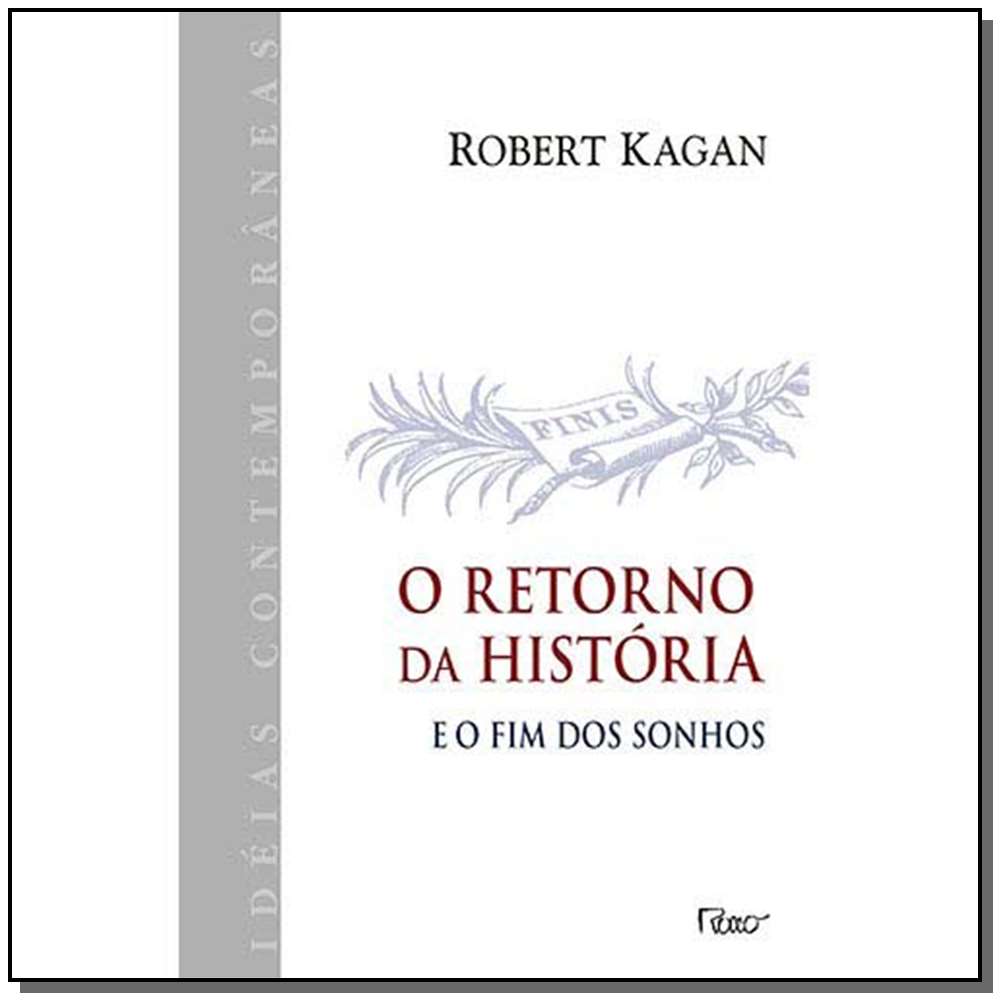 Retorno da Historia, e o Fim dos Sonhos, o