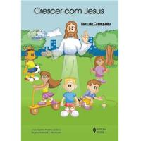 Crescer com Jesus Catequista - Iniciação à Catequese