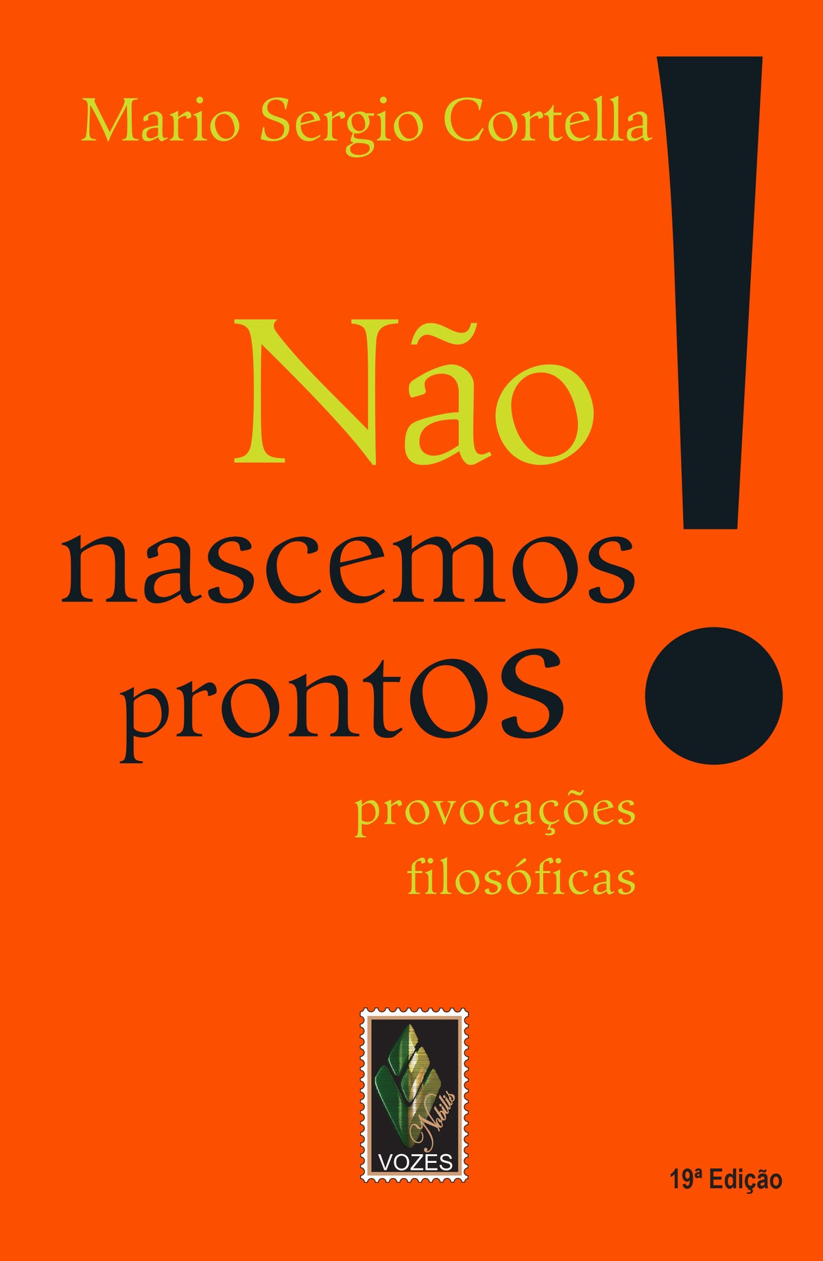 Não Nascemos Prontos! - Provocações Filosóficas
