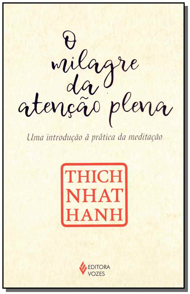 O Milagre da Atenção Plena