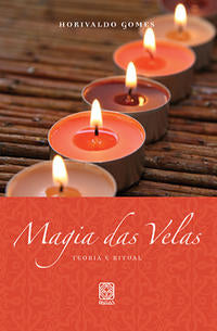 Magia das Velas Teoria e Ritual