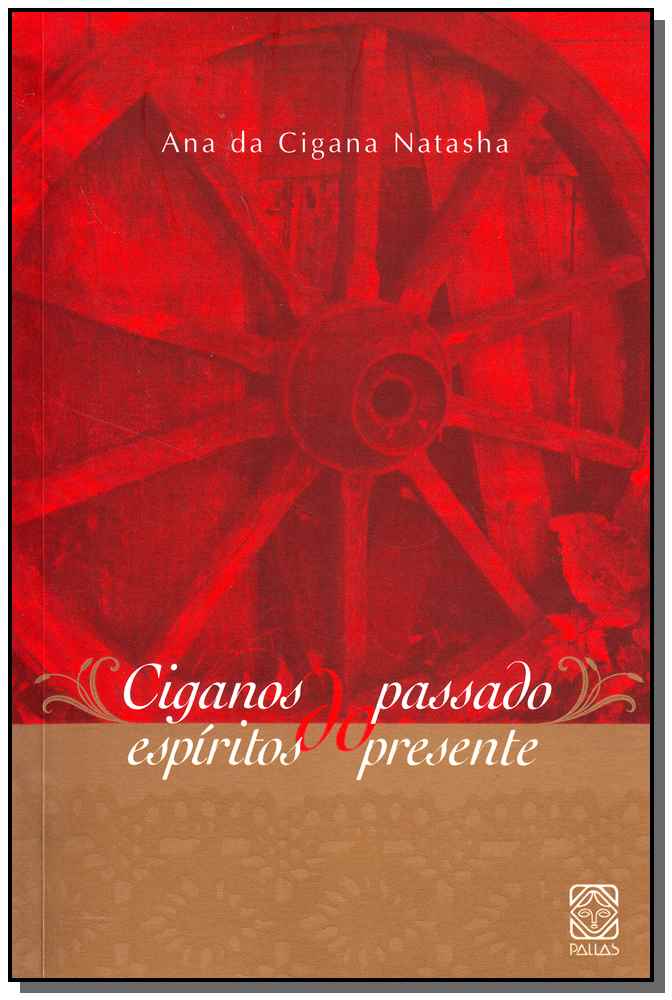 Ciganos do Passado, Espiritos do Presente