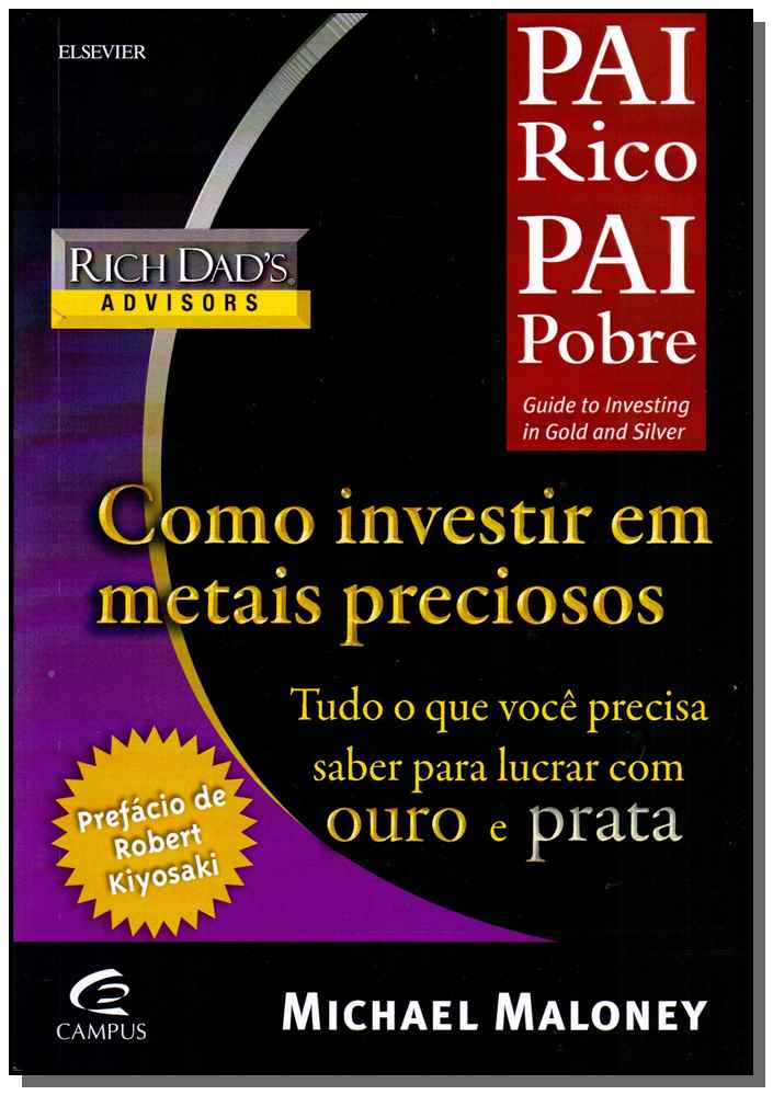 Pai Rico, Pai Pobre - Como Investir em Metais Preciosos