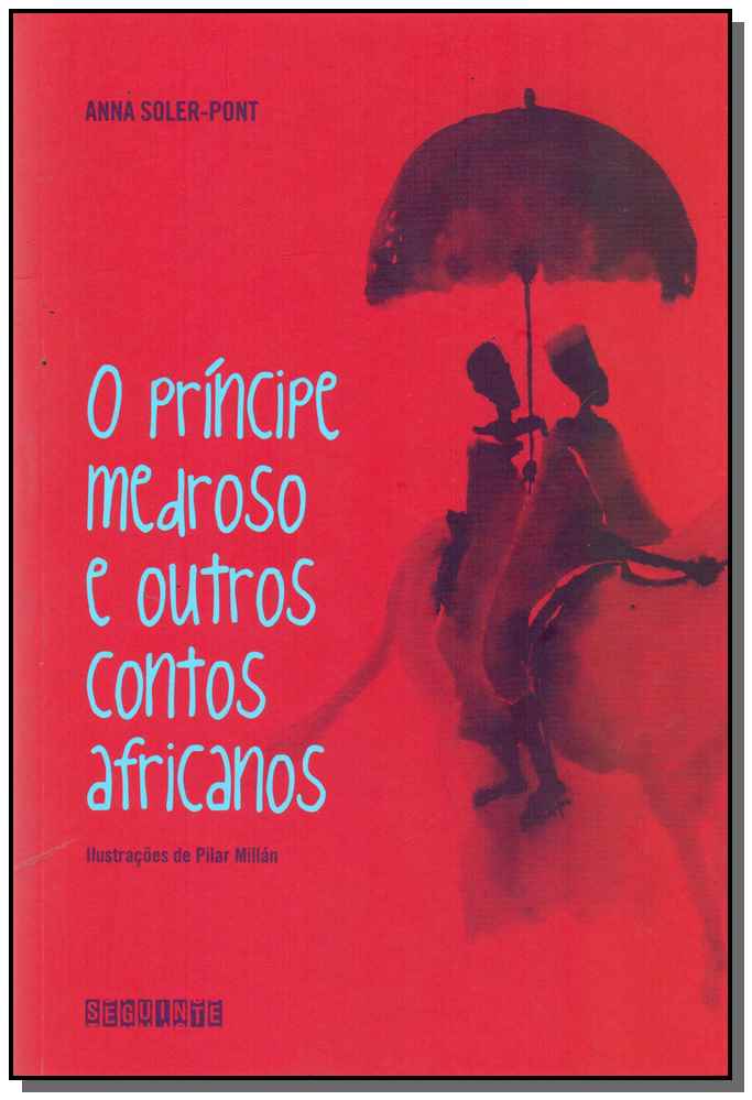 Principe Medroso e Outros Contos Africanos, o