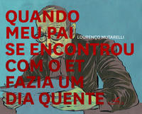 Quando Meu Pai se Encontrou com o Et Fazia um Dia Quente