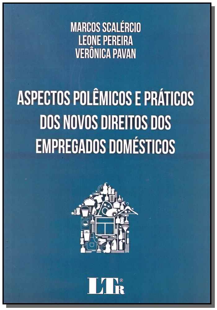 Aspectos Polêmicos e Práticos dos Novos Direitos dos Empregados Domésticos