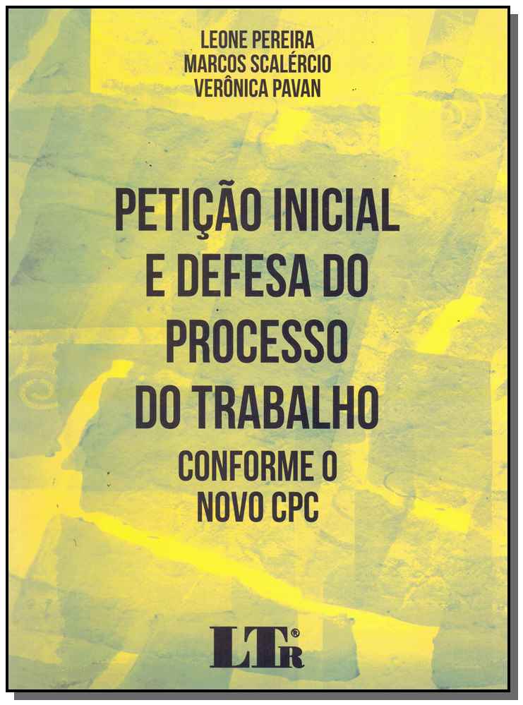 Petição Inicial e Defesa do Processo do Trabalho Conforme o Novo Cpc