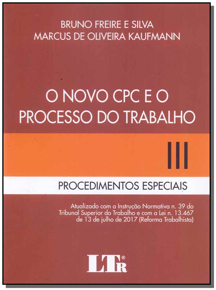 Novo Cpc e o Processo do Trabalho, o - Vol. 3 - 01ed/17