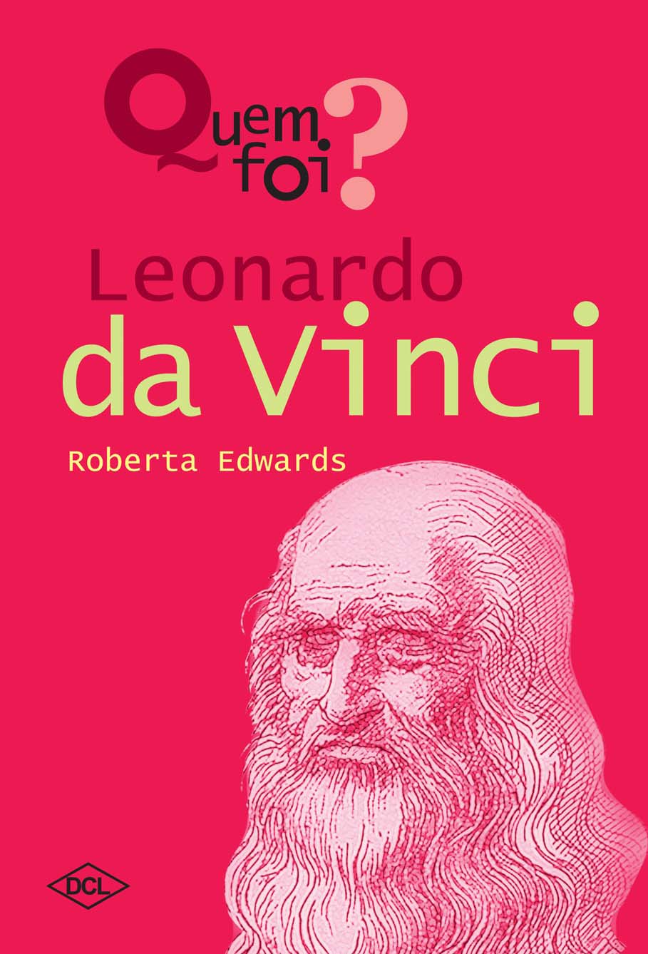 Quem Foi? - Leornardo da Vinci