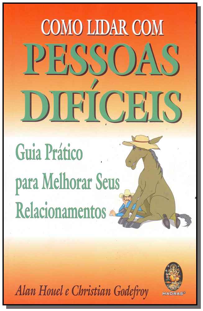 Como Lidar com Pessoas Difíceis