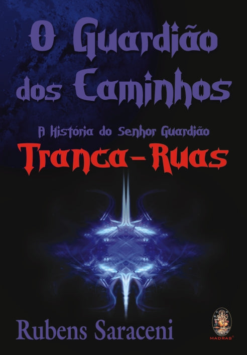 O Guardião dos Caminhos - A História do Senhor Guardião