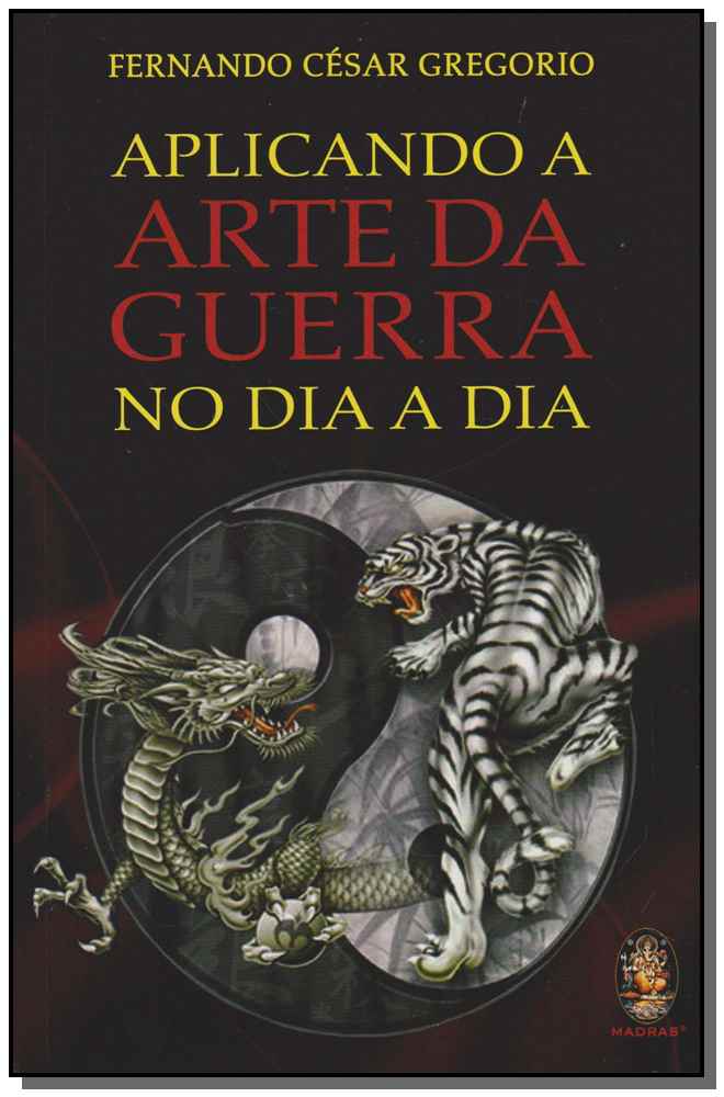 Aplicando a Arte da Guerra no Dia a Dia