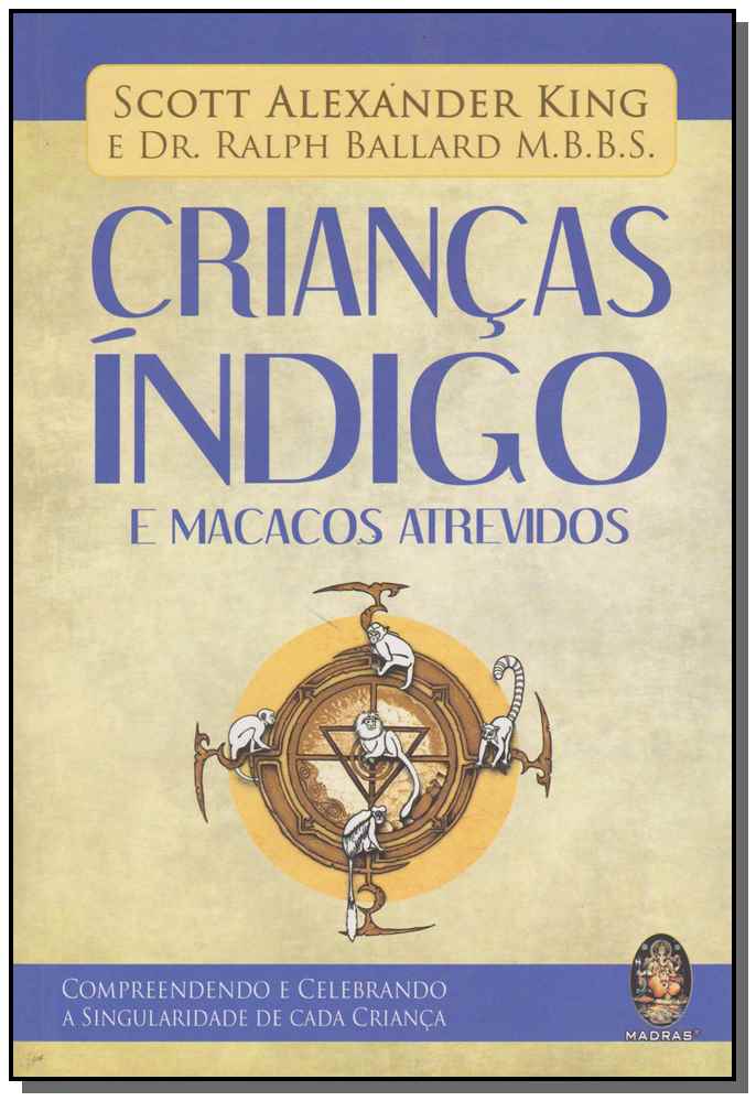 Crianças Índigo e Macacos Atrevidos
