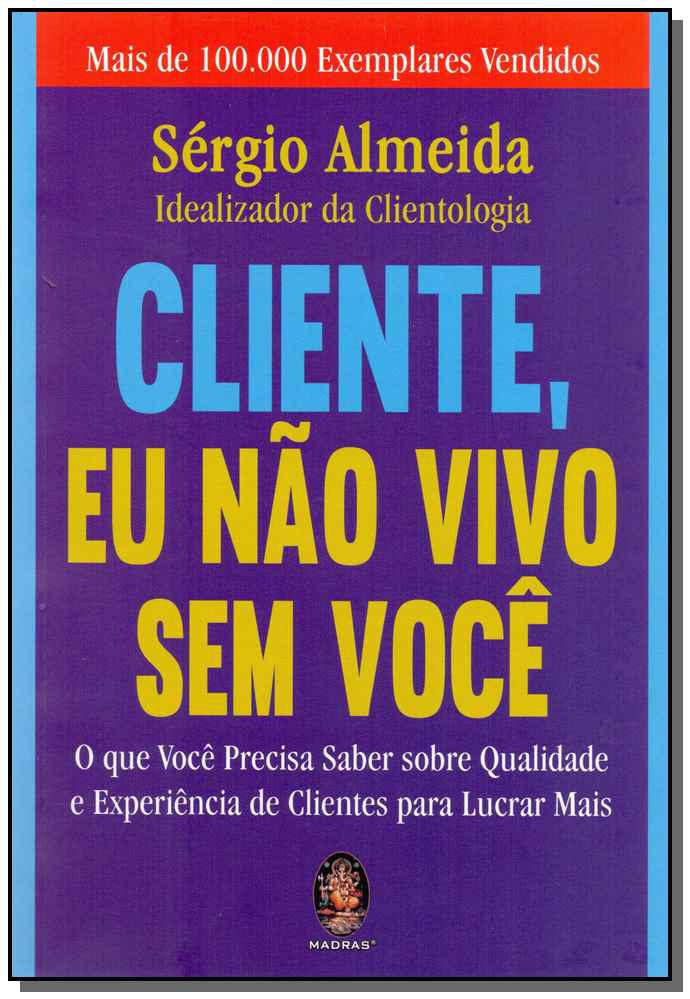Cliente, Eu Não Vivo sem Você